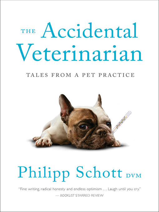Title details for The Accidental Veterinarian by Philipp Schott - Available